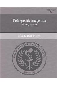 Task Specific Image Text Recognition.