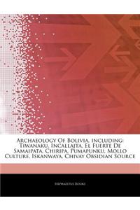 Articles on Archaeology of Bolivia, Including