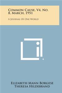 Common Cause, V4, No. 8, March, 1951