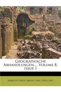 Geographische Abhandlungen..., Volume 8, Issue 1