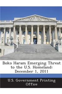 Boko Haram Emerging Threat to the U.S. Homeland