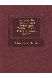 Ausgewahlte Novellen Und Dichtungen. Zweiter Theil