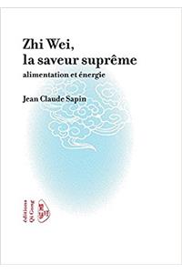 Zhi Wei, La Saveur Supreme