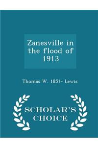Zanesville in the Flood of 1913 - Scholar's Choice Edition