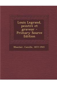 Louis Legrand, peintre et graveur