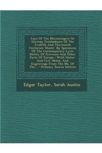 Lays of the Minnesingers or German Troubadours of the Twelfth and Thirteenth Centuries