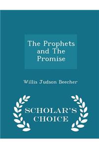 The Prophets and the Promise - Scholar's Choice Edition