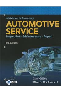 Lab Manual for Gilles' Automotive Service: Inspection, Maintenance, Repair, 5th