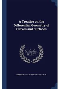 Treatise on the Differential Geometry of Curves and Surfaces