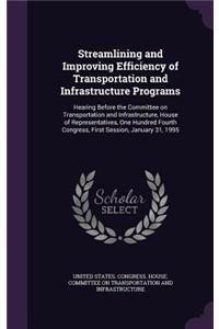 Streamlining and Improving Efficiency of Transportation and Infrastructure Programs