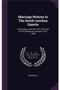 Marriage Notices In The South-carolina Gazette