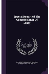 Special Report Of The Commissioner Of Labor
