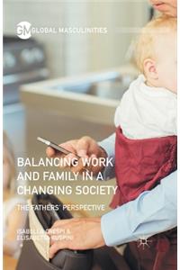 Balancing Work and Family in a Changing Society