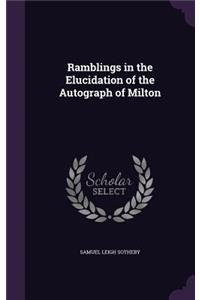 Ramblings in the Elucidation of the Autograph of Milton