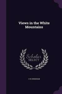 Views in the White Mountains
