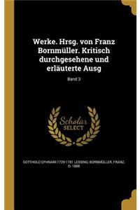 Werke. Hrsg. von Franz Bornmüller. Kritisch durchgesehene und erläuterte Ausg; Band 3