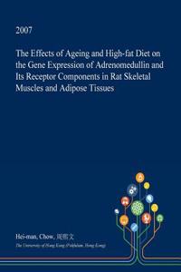 The Effects of Ageing and High-Fat Diet on the Gene Expression of Adrenomedullin and Its Receptor Components in Rat Skeletal Muscles and Adipose Tissues