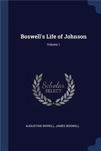 Boswell's Life of Johnson; Volume 1