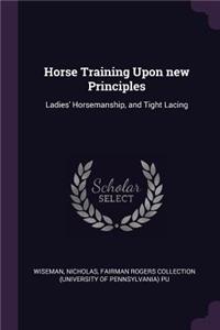Horse Training Upon new Principles