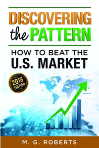 Discovering the Pattern - How to Beat the Market 2018 Edition Black & White