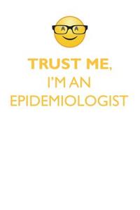 TRUST ME, I'M AN EPIDEMIOLOGIST AFFIRMATIONS WORKBOOK Positive Affirmations Workbook. Includes