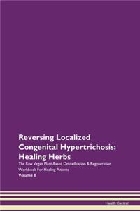 Reversing Localized Congenital Hypertric