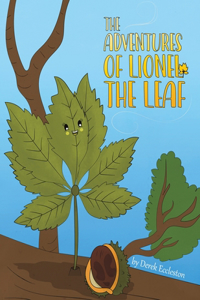 The Adventures of Lionel the Leaf