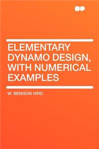 Elementary Dynamo Design, with Numerical Examples