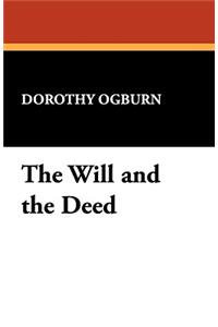 The Will and the Deed