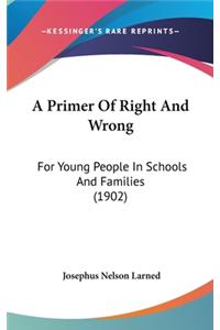 A Primer of Right and Wrong