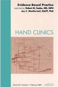 Evidence-Based Practice, an Issue of Hand Clinics