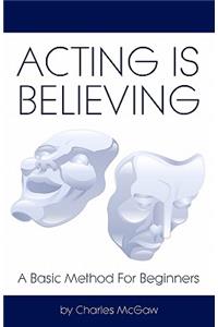 Acting Is Believing