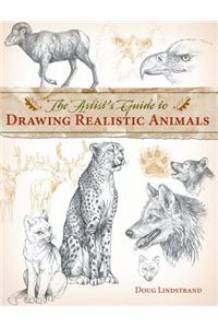 The Artist's Guide to Drawing Realistic Animals