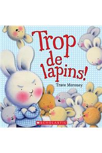 Trop de Lapins!