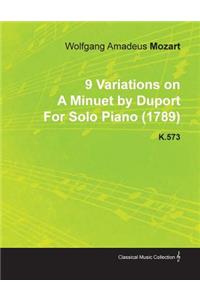 9 Variations on A Minuet by Duport By Wolfgang Amadeus Mozart For Solo Piano (1789) K.573