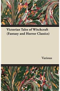 Victorian Tales of Witchcraft (Fantasy and Horror Classics)