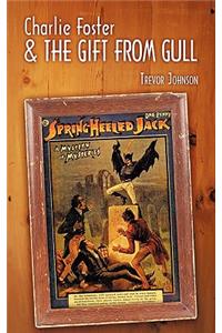 Charlie Foster & the Gift from Gull