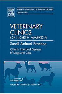 Chronic Intestinal Diseases of Dogs and Cats, an Issue of Veterinary Clinics: Small Animal Practice