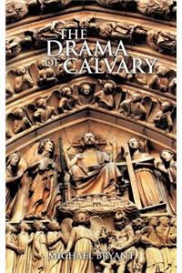 THE Drama of Calvary