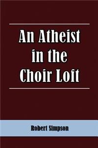 Atheist in the Choir Loft