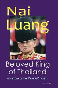 Nai Luang Beloved King of Thailand