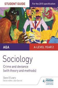AQA A-level Sociology Student Guide 3: Crime and deviance (with theory and methods)