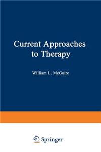 Current Approaches to Therapy