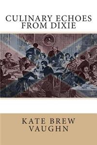 Culinary Echoes from Dixie
