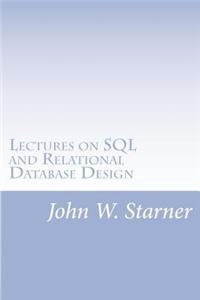 Lectures on SQL and Relational Database Design