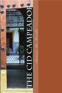 The Cid Campeador (The Legendary Spanish Romance)