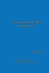 Accepting the 12 Steps Into My Heart