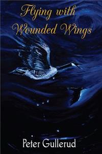 Flying with Wounded Wings