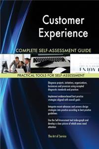 Customer Experience Complete Self-Assessment Guide