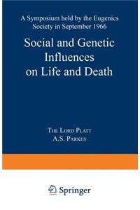 Social and Genetic Influences on Life and Death